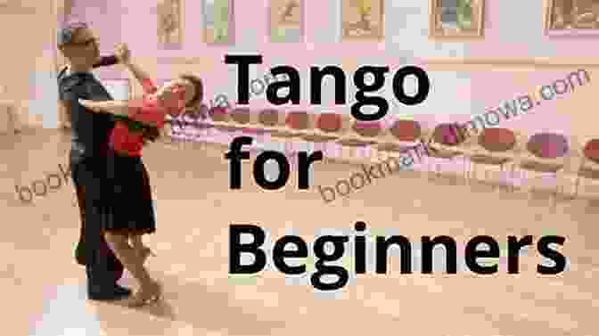 A Group Of Women Attending A Tango Class, Learning The Basic Steps And Embracing The Dance's Sensuality Tango Dancing: Guidance For Woman To Dance With Tango: Tango For Women