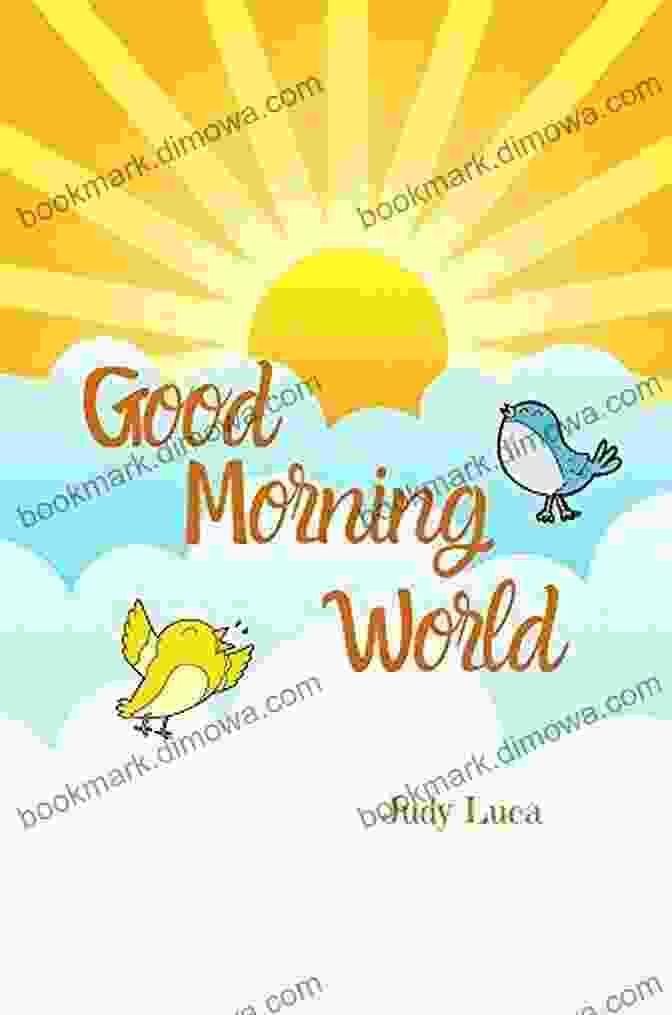 Good Morning World Book Cover By Judy Luca Good Morning World Judy Luca