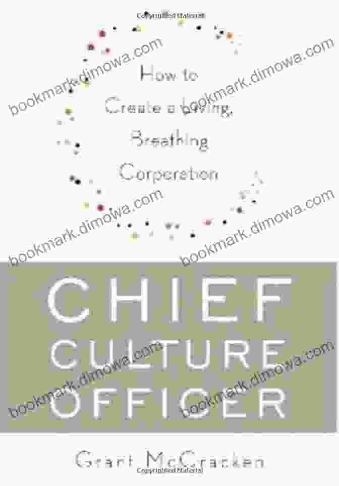 How To Create A Living, Breathing Corporation Book Cover Chief Culture Officer: How To Create A Living Breathing Corporation