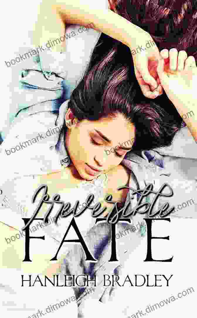 Irreversible Fate Book Cover Featuring A Couple Entwined In A Passionate Embrace, A Hint Of Mystery And Intrigue In Their Eyes. Irreversible Fate: Hanleigh S London (The Fate 3)