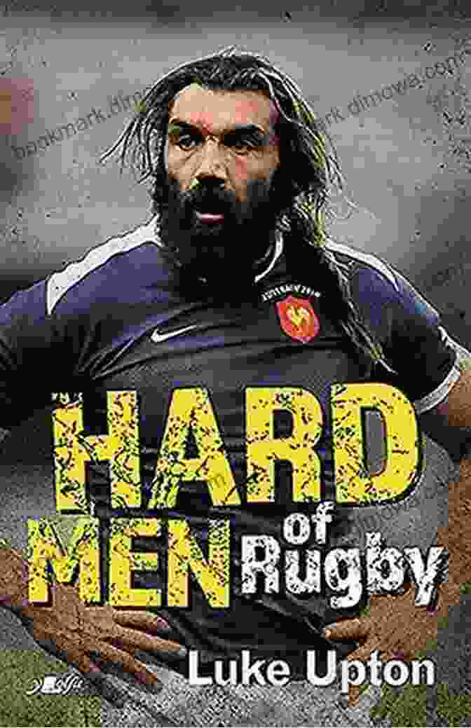 Luke Upton's Hard Men Of Rugby Luke Upton