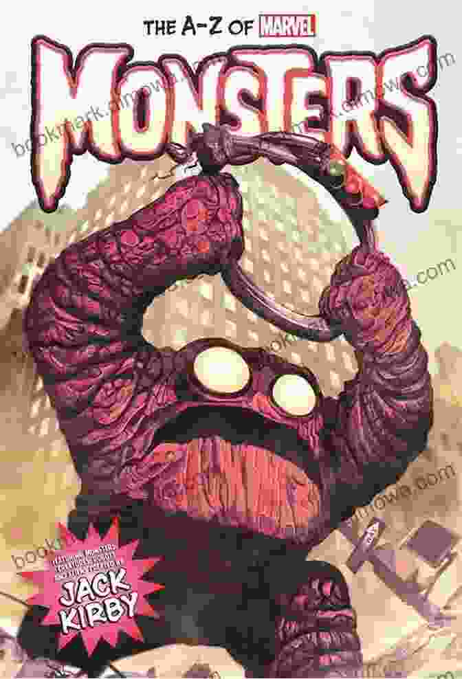 Marvel Monsters: Origins And Evolutions Marvel Monsters: Creatures Of The Marvel Universe Explored