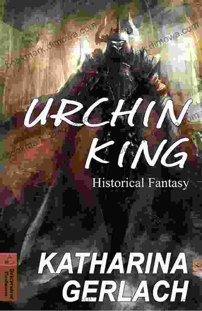 Urchin King Book Cover Urchin King: Historical Fantasy Katharina Gerlach