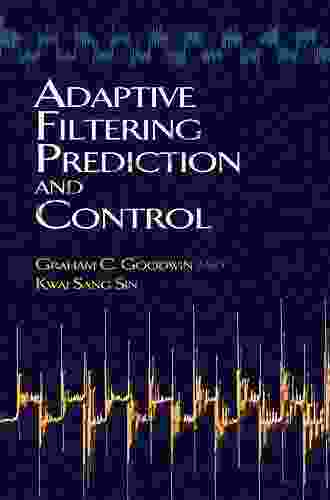 Adaptive Filtering Prediction And Control (Dover On Electrical Engineering)