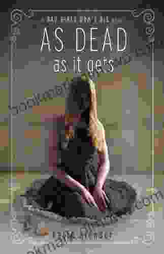 As Dead As It Gets (Bad Girls Don T Die 3)