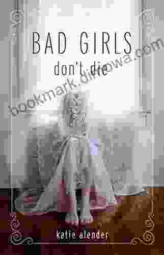 Bad Girls Don T Die (Bad Girls Don T Die 1)