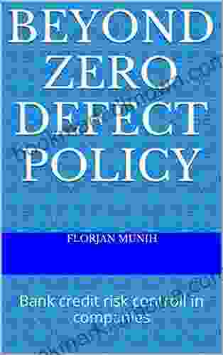 BEYOND ZERO DEFECT POLICY: Bank Credit RISKs Six Sigma Controll For Companies And In Companies Invested Aset Return Quality