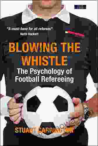 Blowing The Whistle: The Psychology Of Football Refereeing