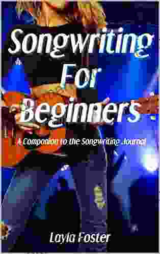 Songwriting For Beginners: A Companion To The Songwriting Journal (Songwriting School Series)