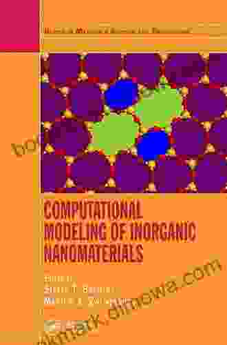 Computational Modeling Of Inorganic Nanomaterials (Series In Materials Science And Engineering 18)