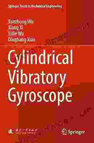 Cylindrical Vibratory Gyroscope (Springer Tracts In Mechanical Engineering)