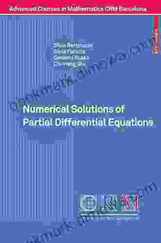 Numerical Solutions Of Partial Differential Equations (Advanced Courses In Mathematics CRM Barcelona)