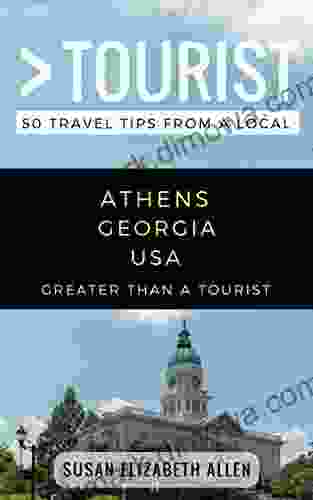 Greater Than A Tourist Athens Georgia USA: 50 Travel Tips From A Local (Greater Than A Tourist Georgia)