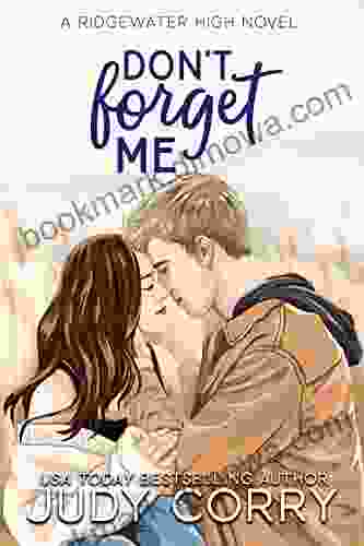 Don T Forget Me: A Best Friend S Romance (Ridgewater High Romance)