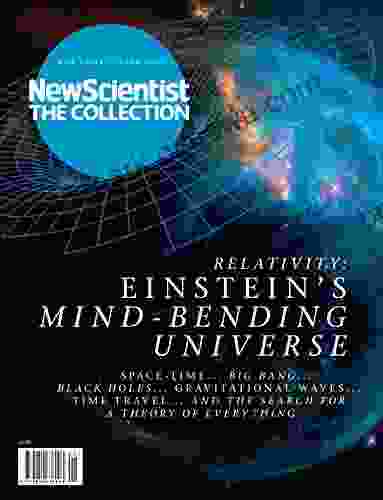 Relativity: Einstein S Mind Bending Universe (New Scientist: The Collection)