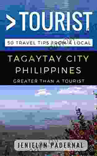 Greater Than a Tourist Tagaytay City Philippines: 50 Travel Tips from a Local (Greater Than a Tourist Philippines)