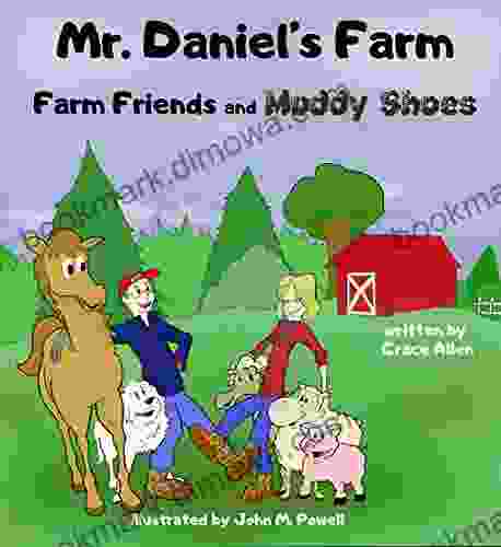 Mr Daniel S Farm: Farm Friends And Muddy Shoes