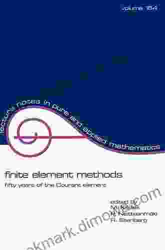 Finite Element Methods: Fifty Years Of The Courant Element (Lecture Notes In Pure And Applied Mathematics 164)