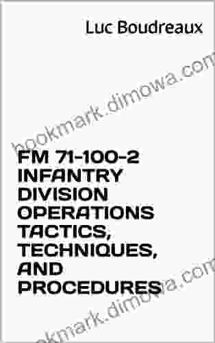 FM 71 100 2 INFANTRY DIVISION OPERATIONS TACTICS TECHNIQUES AND PROCEDURES