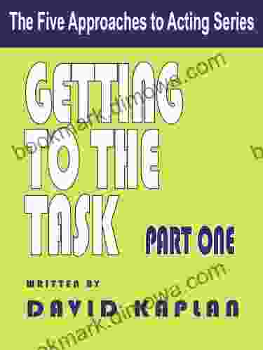 Getting To The Task (Five Approaches To Acting 1)