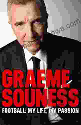 Graeme Souness Football: My Life My Passion