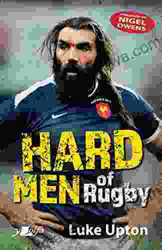 Hard Men of Rugby Luke Upton