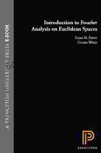 Introduction to Fourier Analysis on Euclidean Spaces (PMS 32) Volume 32 (Princeton Mathematical Series)