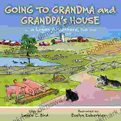 Going to Grandma and Grandpa s House (A Logan Adventure 1)