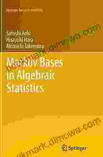 Markov Bases In Algebraic Statistics (Springer In Statistics 199)