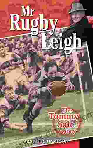 Mr Rugby Leigh: The Tommy Sale Story