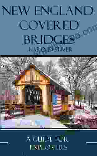 New England Covered Bridges Harold Stiver