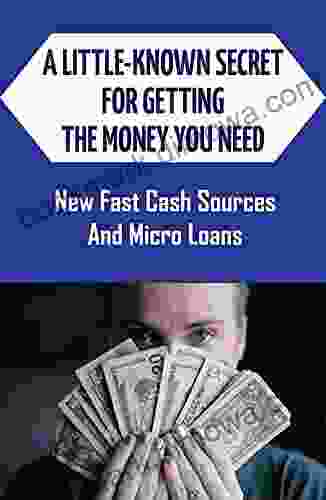 A Little Known Secret For Getting The Money You Need: New Fast Cash Sources And Micro Loans: The Leading Venture Capital Firms