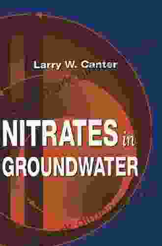 Nitrates In Groundwater Larry W Canter