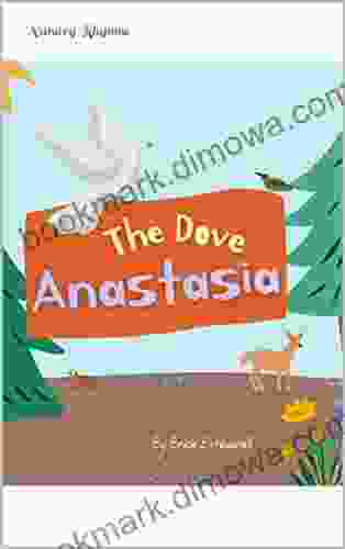 Anastasia the Dove: Nursery Rhymes (Chlidren s Story Books)