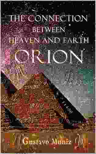 Orion: The Connection Between Heaven And Earth