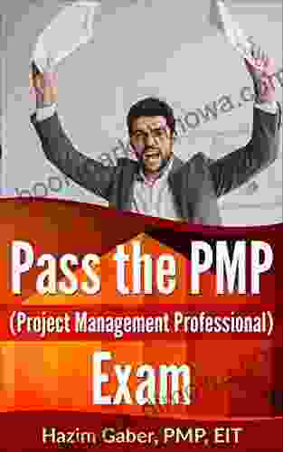 Pass The PMP (Project Management Professional) Exam