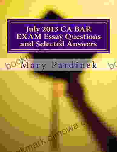 July 2024 California Bar Examination Essay Questions And Selected Answers (CA Bar Exams 10)