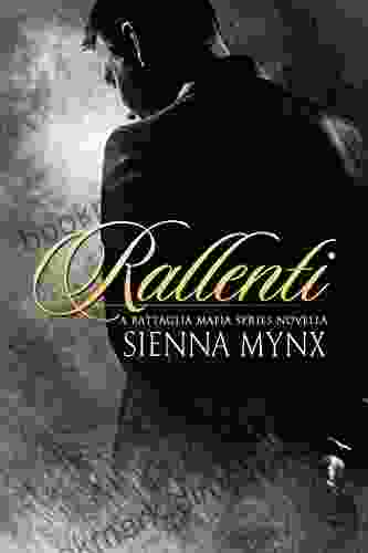 Rallenti: A Mafia Romance (The Battaglia Mafia Series)