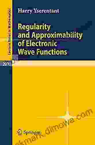 Regularity And Approximability Of Electronic Wave Functions (Lecture Notes In Mathematics 2000)