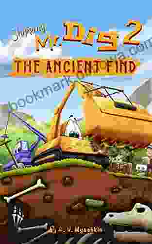 Shipping Mr Dig 2 The Ancient Find: A Story About An Excavator And Different Cars With A Prehistoric Twist