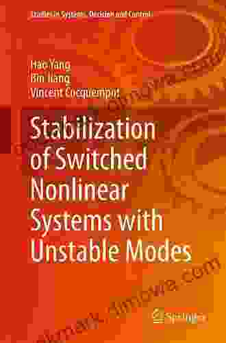 Stabilization Of Switched Nonlinear Systems With Unstable Modes (Studies In Systems Decision And Control 9)