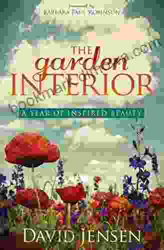 The Garden Interior: A Year Of Inspired Beauty