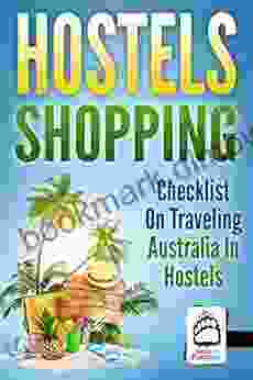 Hostels Shopping: Checklist On Traveling Australia In Hostels