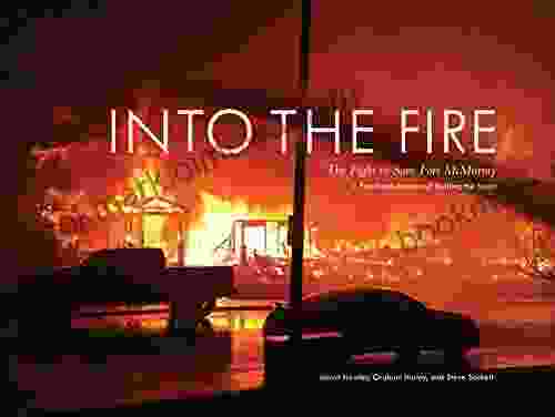 Into the Fire: The Fight to Save Fort McMurray