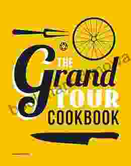 The Grand Tour Cookbook Hannah Grant