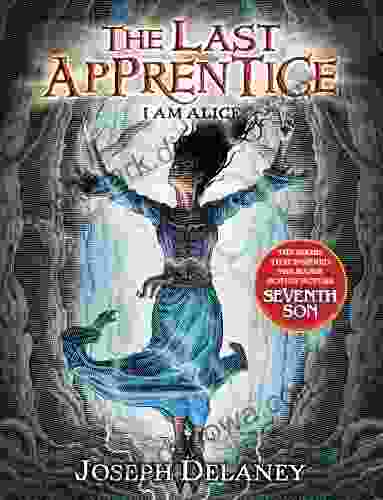 The Last Apprentice: I Am Alice (Book 12)