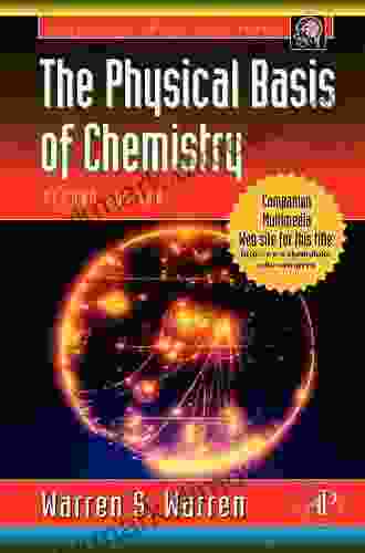 The Physical Basis Of Chemistry (Complementary Science)