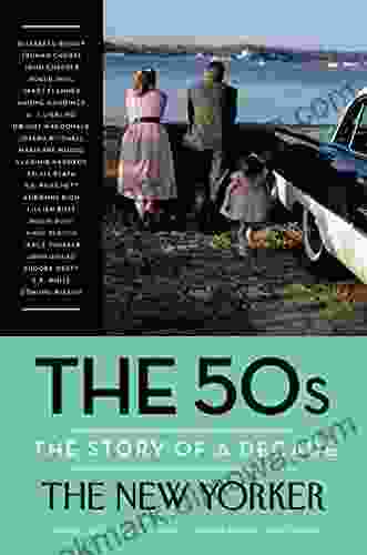 The 50s: The Story Of A Decade (New Yorker: The Story Of A Decade)