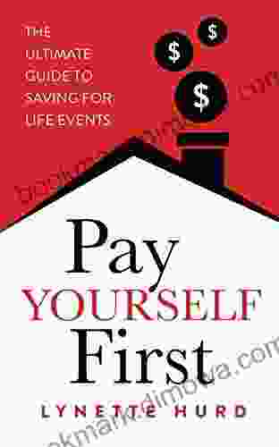 Pay Yourself First: The Ultimate Guide To Saving For Life Events