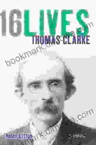 Thomas Clarke: 16Lives Helen Litton